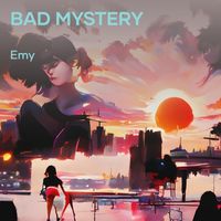 EMY - Bad Mystery