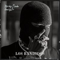 Nicky Shoke - Los Bandidos (feat. GeezyJr) (Explicit)