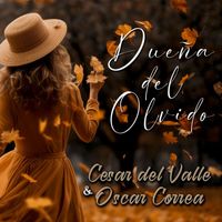 Cesar del Valle & Oscar Correa - Dueña del Olvido