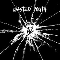 Wasted Youth - Wasted Youth (Explicit)