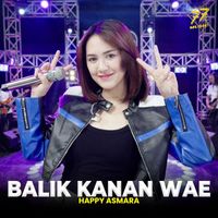 Happy Asmara - Balik Kanan Wae