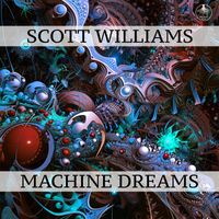 Scott Williams - Machine Dreams