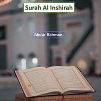 Abdur Rahman - Surah Al Inshirah