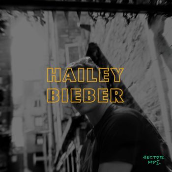 Hector - Hailey Bieber