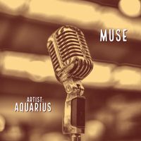 Aquarius - Muse (Explicit)