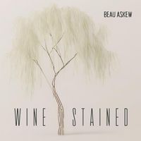 Beau Askew - Wine Stained