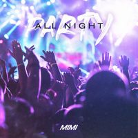Mimi - Party All Night