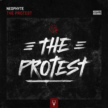 Neophyte - The Protest