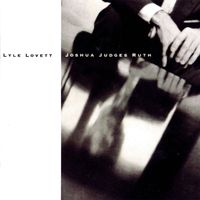 Lyle Lovett - Joshua Judges Ruth