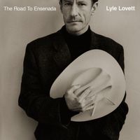Lyle Lovett - The Road To Ensenada