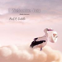 Paul R. Cuddle - I Welcome You (Radio Version)