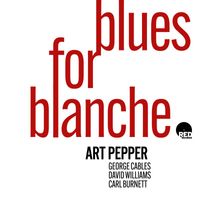 Art Pepper - Blues For Blanche