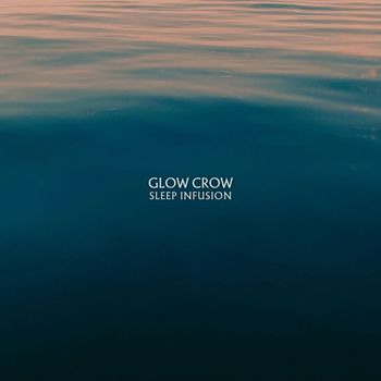 Glow Crow - Sleep Infusion