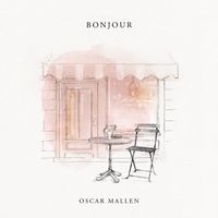 Oscar Mallen - Bonjour