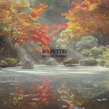 Bo Pettri - Recline In Eden