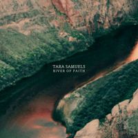 Tara Samuels - River Of Faith