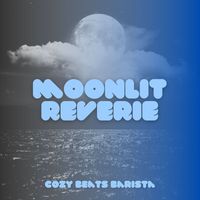 Cozy Beats Barista - Moonlit Reverie