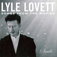 Lyle Lovett - Smile (Songs From The Movies)