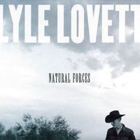 Lyle Lovett - Natural Forces