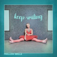 Frollein Smilla - Keep Smiling (Radio Edit)
