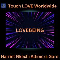 Harriet Nkechi Adimora Gore - LOVEBEING