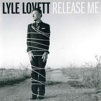 Lyle Lovett - Release Me