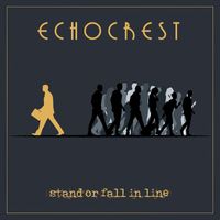 Echocrest - Stand Or Fall In Line