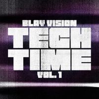 Blay Vision - Tech Time, Vol.1