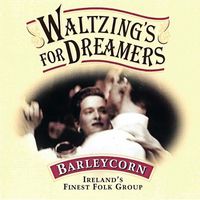 Barleycorn - Waltzing For Dreamers