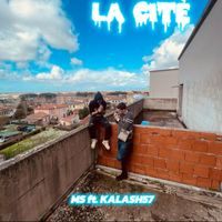 MS feat. Kalash57 - LA CITÈ