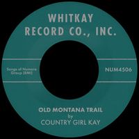 Country Girl Kay - Old Montana Trail