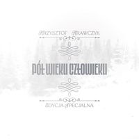 Krzysztof Krawczyk - Pół Wieku Człowieku (Edycja Specjalna)