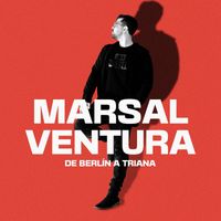 Marsal Ventura - De Berlín a Triana