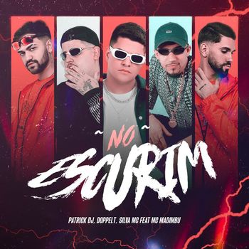 Patrick DJ - No Escurim (Explicit)