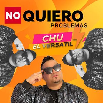 Chu El Versatil - No Quiero Problemas (En Vivo)