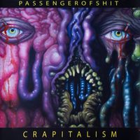PASSENGER OF SHIT - Crapitalism (Explicit)