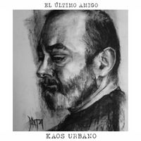 Kaos Urbano - El Último Amigo
