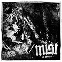 Mist - No Esteem (Explicit)
