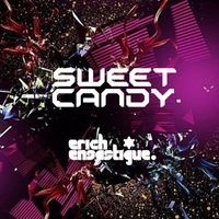 Erich Ensastigue - Sweet Candy