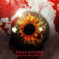 Freak Kitchen - Everyone Gets Bloody