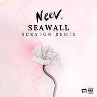 Neev and Scraton - Seawall (Scraton Remix)