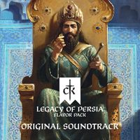 Håkan Glänte and Paradox Interactive - Crusader Kings III: Legacy of Persia (Original Game Soundtrack)