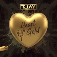 T-Jay - Heart Of Gold