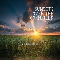 Virginia Barn - Sunsets Over the Cornfield