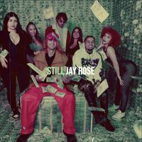 Jay Rose - Still (Explicit)