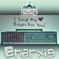 Enarxis - I Said My Heart Beats for You