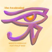 Makoto Horiuchi - The Awakening (feat. Philip Woo)