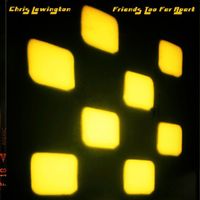 Chris Lewington - Friends Too Far Apart