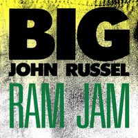 Big John Russell - Ram Jam (Remastered)