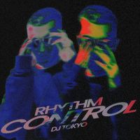 Dj Tokyo - Rhythm Control